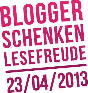 Blogger schenken Lesefreue – Welttag des Buches 2013